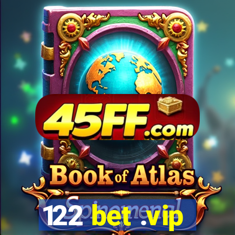 122 bet .vip